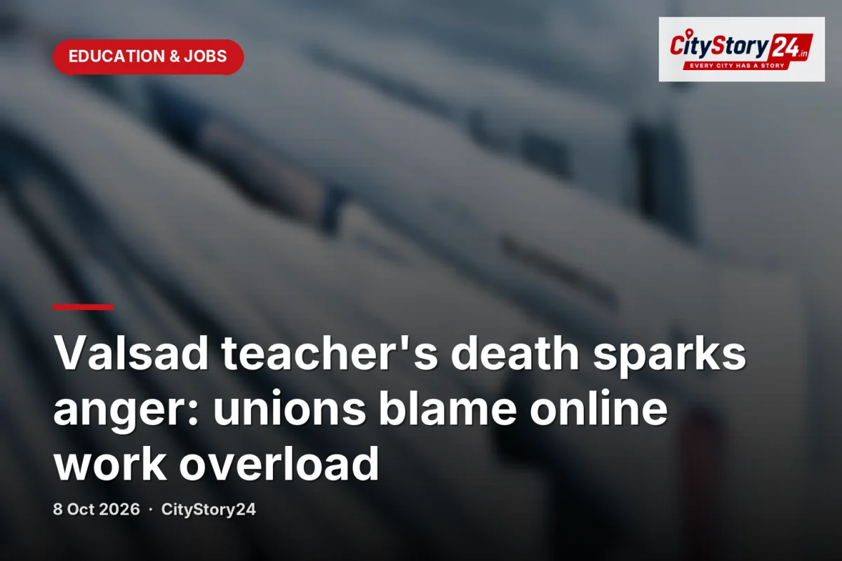Valsad teacher's death sparks anger: unions blame online work overload