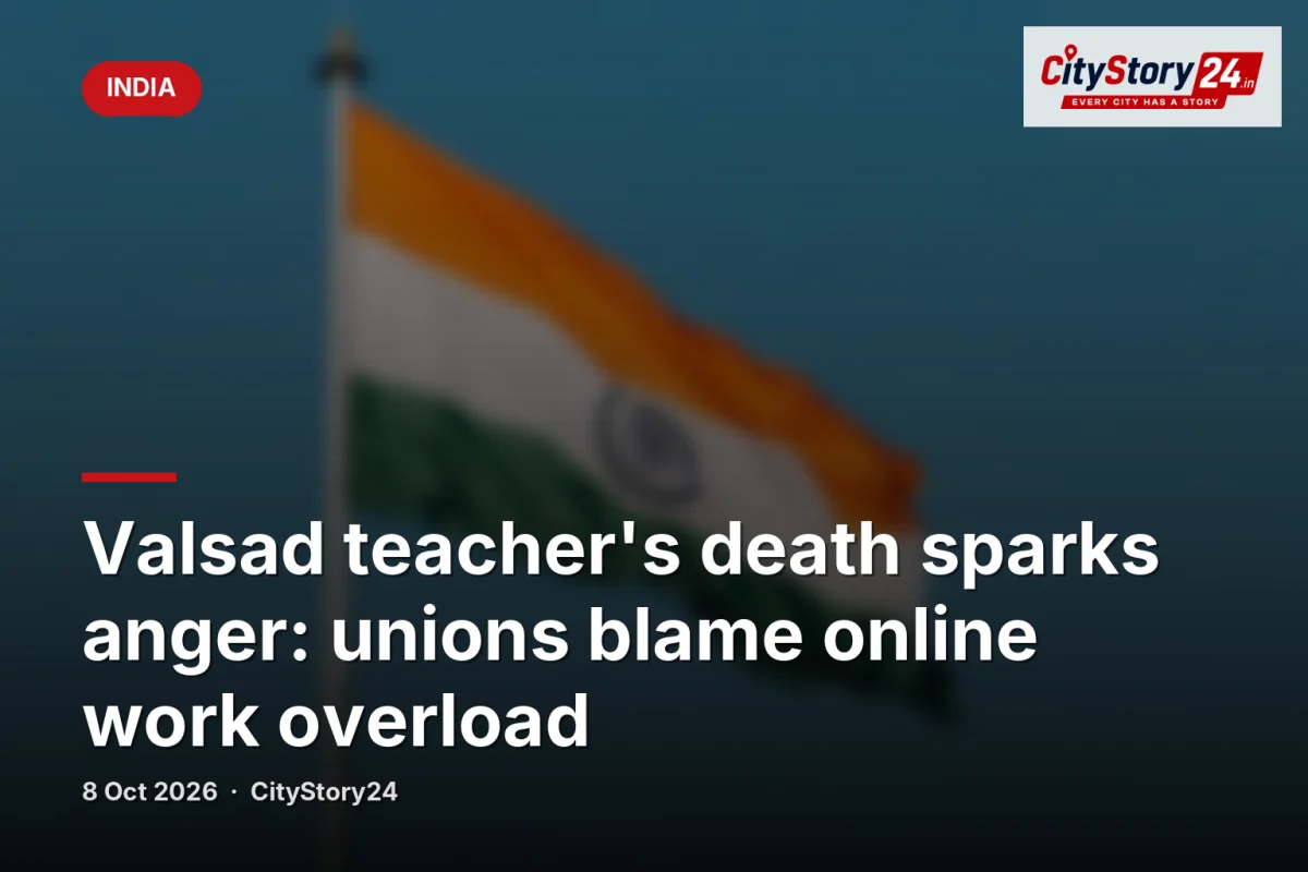 Valsad teacher's death sparks anger: unions blame online work overload