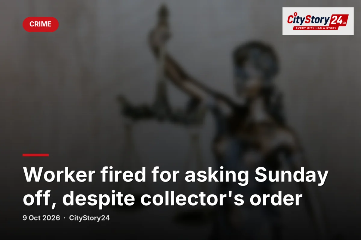 Worker fired for asking Sunday off, despite collector's order